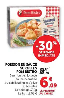Bi1 POM BISTRO POISSON EN SAUCE offre