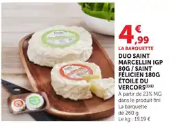 Bi1 LA BARQUETTE DUO SAINT MARCELLIN IGP / SAINT FÉLICIEN 180G ÉTOILE DU VERCORS offre