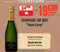 Grand Frais Brut - aop veuve leroy offre