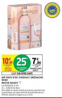 Intermarché Hyper ROCHE MAZET IGP PAYS D'OC CINSAUT GRENAche ROSÉ offre