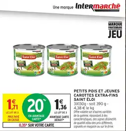 Intermarché Hyper Saint Eloi Petits pois et jeunes carottes extra-fins offre