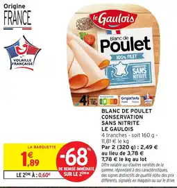 Intermarché Express Le Gaulois Blanc de Poulet offre