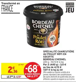 Intermarché Hyper BORDEAU CHESNEL au Poulet Rôti en cocotte offre