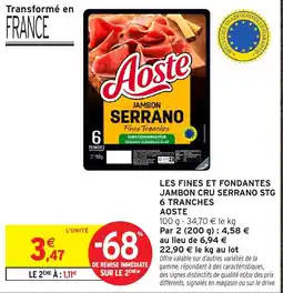 Intermarché Hyper Aoste Jambon Serrano offre