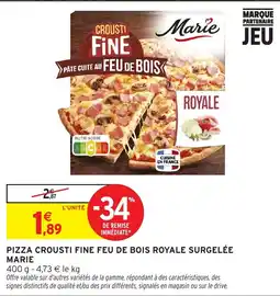 Intermarché Hyper Marie Pizza Crousti Fine Feu de Bois Royale offre