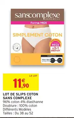 Intermarché Hyper SANS COMPLEXE SLIPS COTON offre