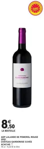 Intermarché Hyper CHÂTEAU GARDEROSE CHÂTEAU GARDEROSE CUVÉE offre