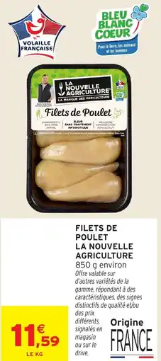 Intermarché Hyper LA NOUVELLE AGRICULTURE Filets de Poulet offre