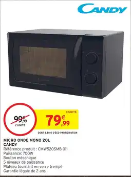 Intermarché Hyper CANDY MICRO ONDE MONO 20L offre