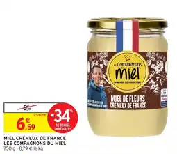 Intermarché Hyper Les Compagnons du Miel Miel de Fleurs Crèmeux de France offre