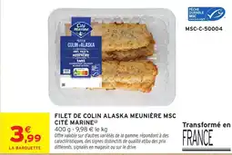 Intermarché Hyper CITÉ MARINE FILET DE COLIN ALASKA MEUNIÈRE MSC offre