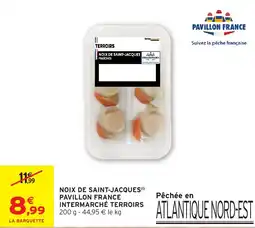 Intermarché Hyper Pavillon France NOIX DE SAINT-JACQUES offre