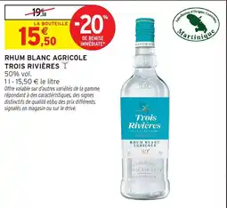 Intermarché Hyper Trois Rivières Rhum Blanc Agricole offre