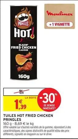 Intermarché Hyper Pringles Tuiles Hot Fried Chicken offre