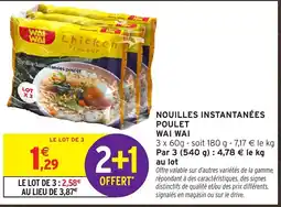 Intermarché Hyper WAI WAI NOUILLLES INSTANTANÉES POULET offre