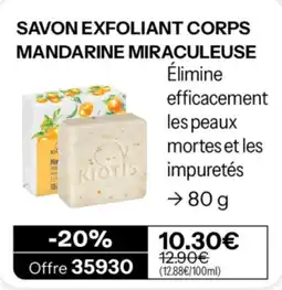 Stanhome Kiotis Savon Exfoliant Corps Mandarine Miraculeuse offre