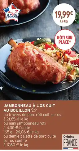 Intermarché Le Porc Français Jambonneau à l'os cuit au bouillon offre