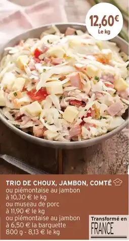 Intermarché Trio de choux, jambon, comté offre