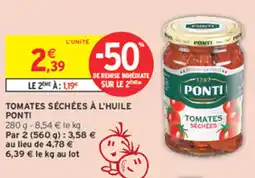 Intermarché Contact PONTI Tomates séchées à l'huile offre