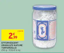Intermarché Contact TORTOROGLIO Effervescent granulés nature offre