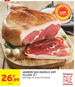 Intermarché Contact VILLANI Jambon San Daniele AOP offre