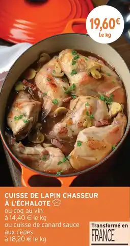 Intermarché Cuisse de lapin chasseur a l'chalote offre