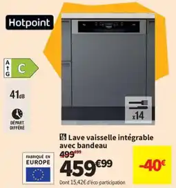 Conforama Hotpoint Lave vaisselle intégrable offre