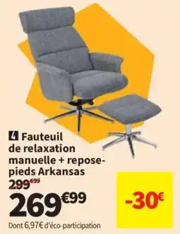 Conforama Arkansas Fauteuil de relaxation manuelle + repose-pieds offre