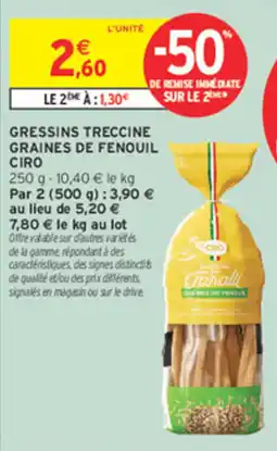 Intermarché Contact Ciro Gressins Treccine Graines de Fenouil offre