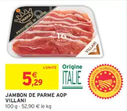 Intermarché Contact VILLANI Jambon de Parme AOP offre