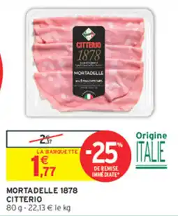 Intermarché Contact CITTERIO MORTADELLE offre