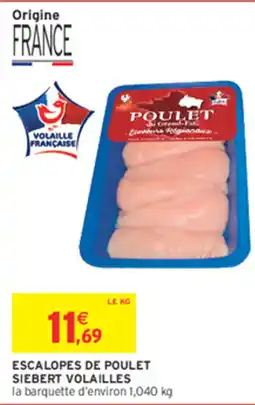 Intermarché Contact SIEBERT VOLAILLES ESCALOPES DE POULET offre