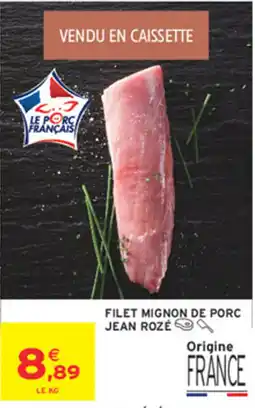 Intermarché Contact JEAN ROZÉ Filet mignon de porc offre