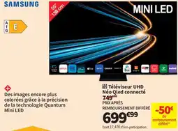 Conforama SAMSUNG Téléviseur UHD Néo Qled connecté offre