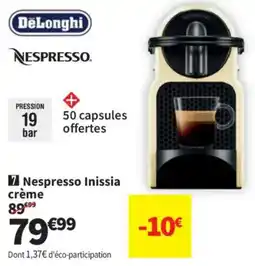 Conforama DeLonghi Nespresso Inissia crème offre