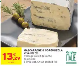 Intermarché Contact VIVALDI Mascarpone & Gorgonzola offre