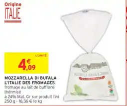 Intermarché Contact L'ITALIE DES FROMAGES MOZZARELLA DI BUFALA offre