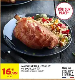 Intermarché JAMBONNEAU À L'OS CUIT AU BOUILLON offre