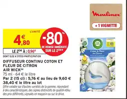 Intermarché AIR WICK DIFFUSEUR CONTINU COTON ET FLEUR DE CITRON offre