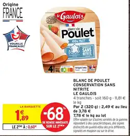 Intermarché Le Gaulois Blanc de Poulet offre