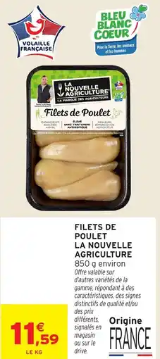 Intermarché LA NOUVELLE AGRICULTURE Filets de Poulet offre
