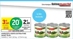 Intermarché Saint Eloi Haricots verts extra-fins offre