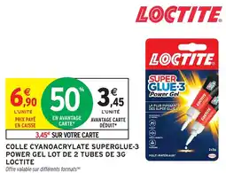 Intermarché LOCTITE COLLE CYANOACRYLATE SUPERGLUE-3 POWER GEL offre