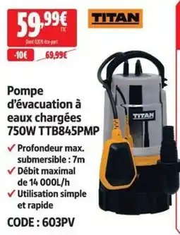 Screwfix TITAN Pompe d'évacuation à eaux chargées 750W TTB845PMP offre
