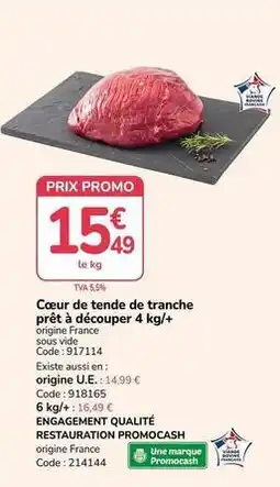 Promocash Promo - ceau de tende de tranche prêt à découper offre