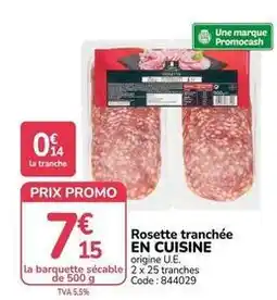 Promocash Promo - rosette tranchée en cuisine offre