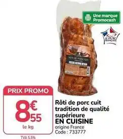 Promocash Promo - rôti de porc cuit tradition de qualité supérieure offre