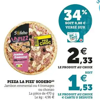 Super U Sodebo pizza la pizz' offre