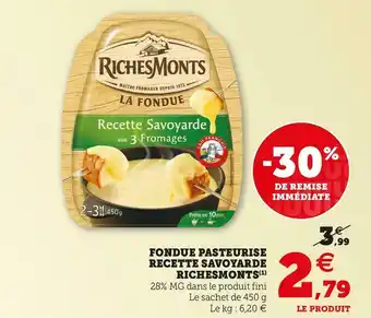 Super U Richesmonts fondue pasteurise recette savoyarde offre