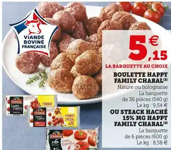 Super U Charal boulette happy family offre